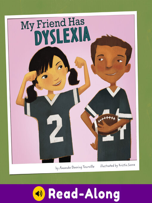 Title details for My Friend Has Dyslexia by Kristin Sorra - Available